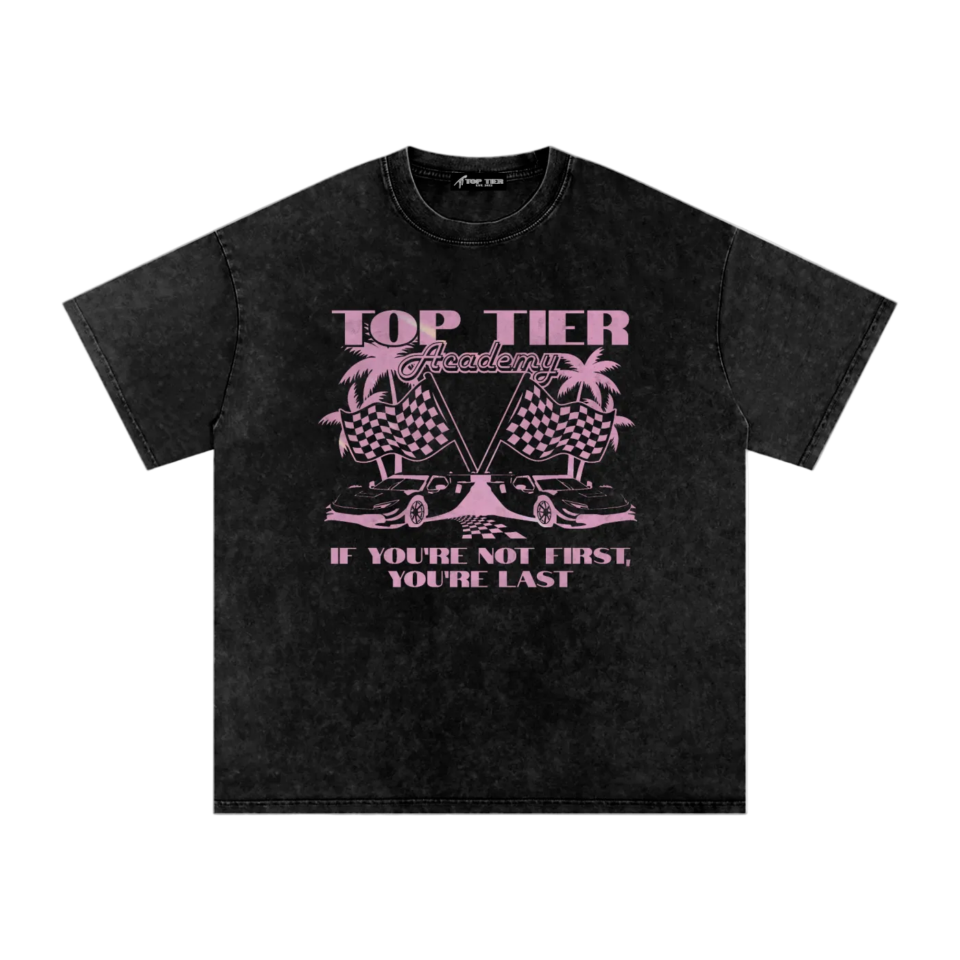 "Not First, You're Last" Sun-Dried T-Shirt